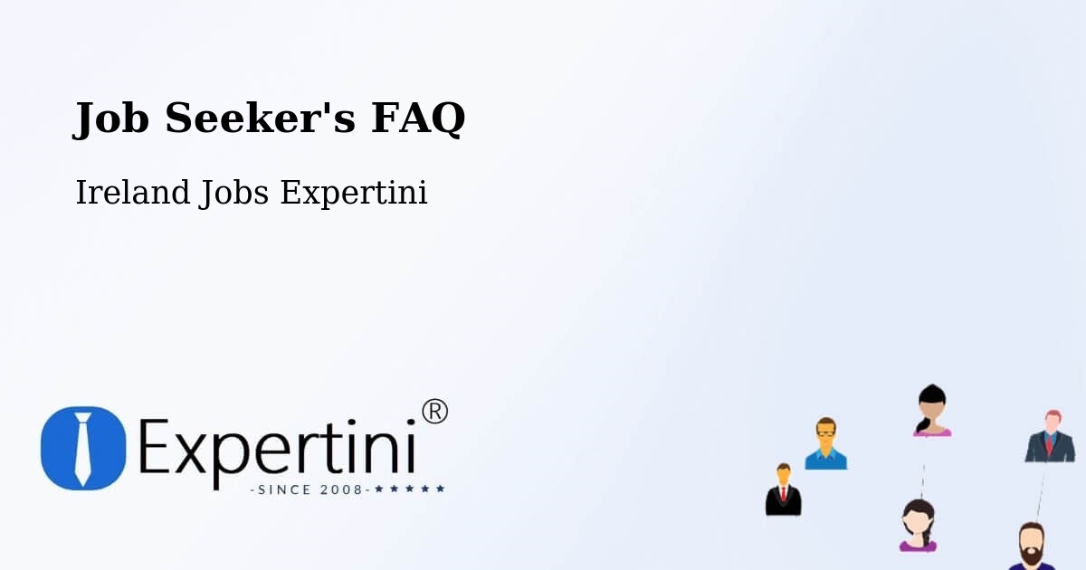 Job Seeker FAQ – Millstreet - Ireland Jobs Expertini