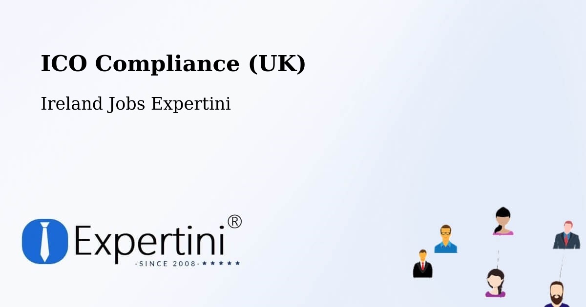 UK Data Protection & ICO Compliance – Millstreet - Ireland Jobs Expertini